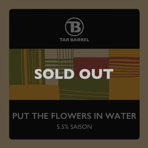 Put the flowers in water 5.5% Saison Beer