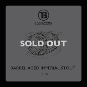 Tar Barrel, Barrel Aged Imperial Stout. Sold out