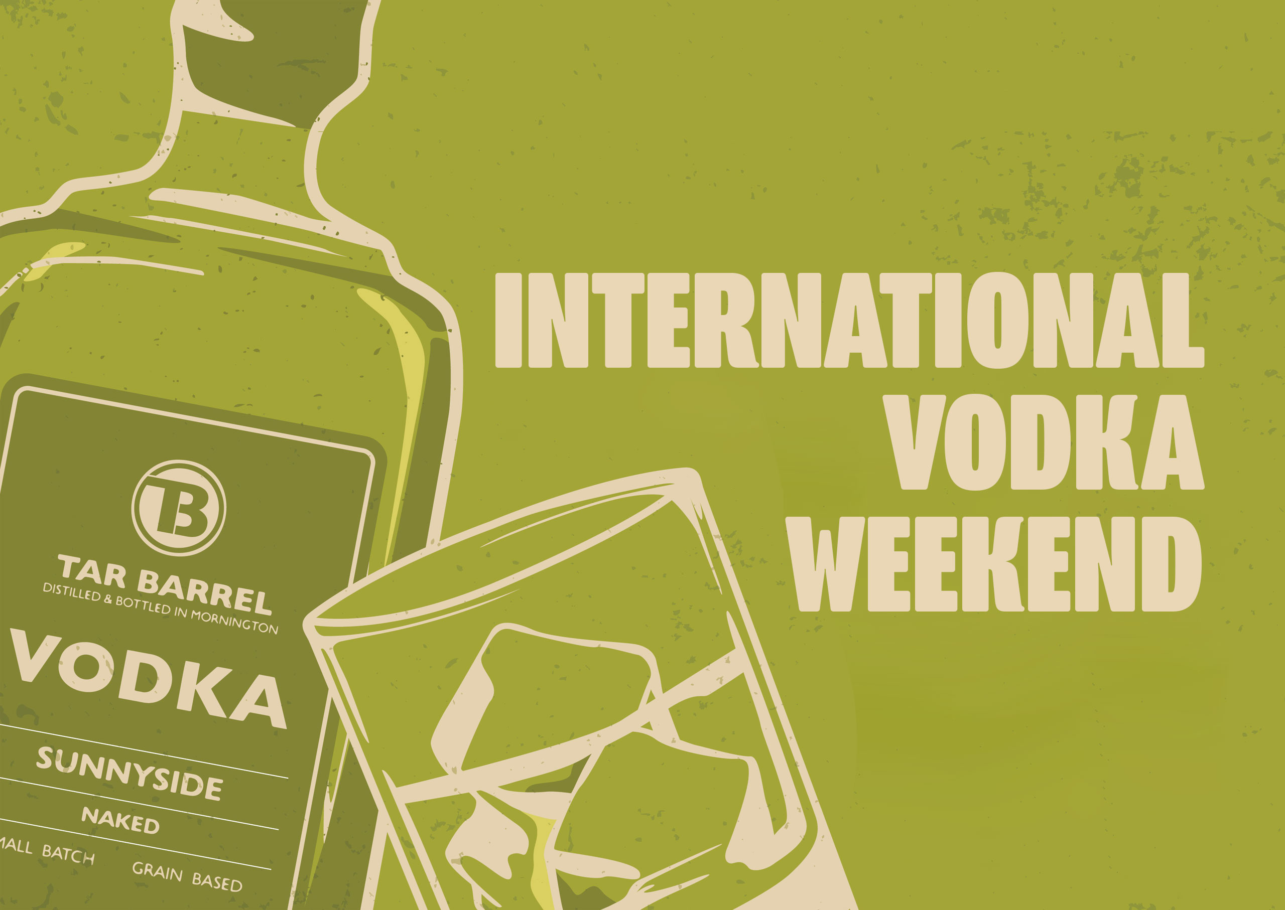 International vodka weekend at Tar Barrel