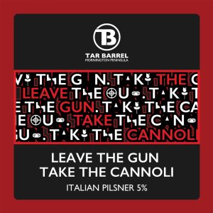 Tar Barrel Leave the Gun Take The Cannoli Italian Pilsner 5.0% ABV