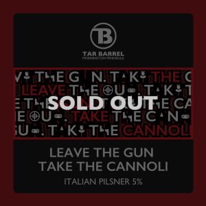 LEAVE THE GUN TAKE THE CANNOLI