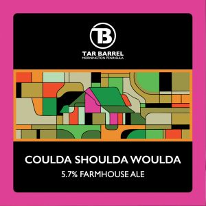 Tar Barrel Could Shoulda Woulda 5.7% ABV Farmhouse Ale Beer
